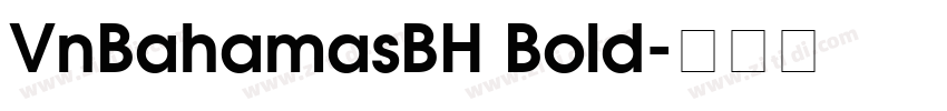 VnBahamasBH Bold字体转换